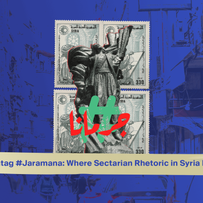Hashtag #Jaramana: Where Sectarian Rhetoric in Syria Began