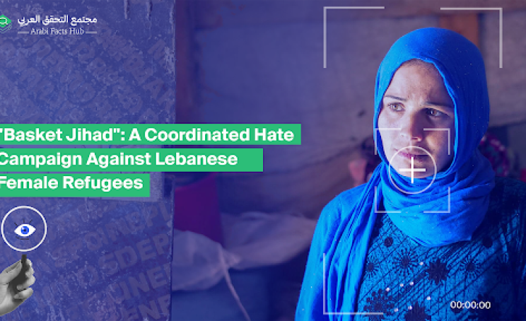 "Basket Jihad": A Coordinated Hate Campaign Against Lebanese Female Refugees
