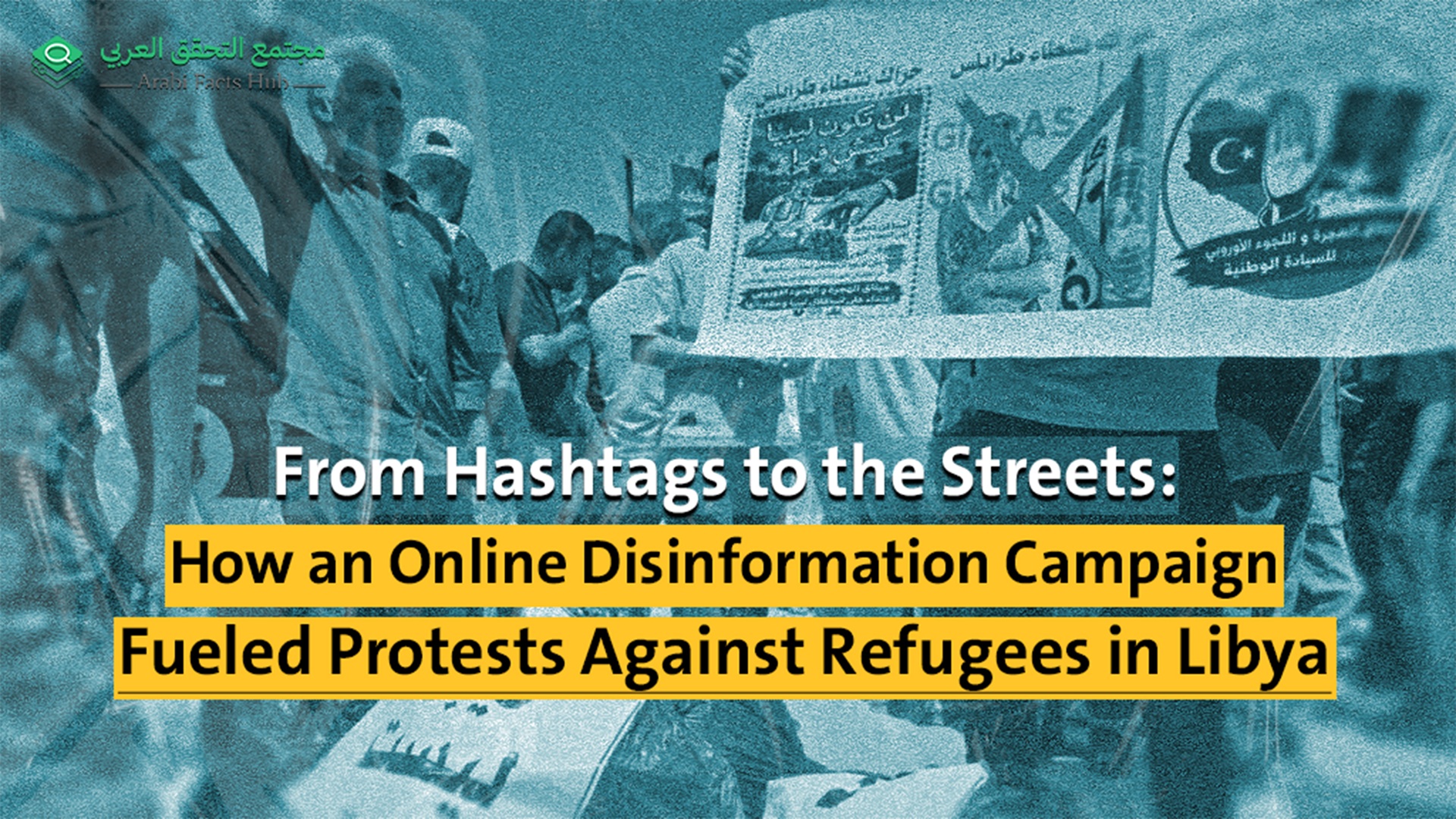 From Hashtags to the Streets: How an Online Disinformation Campaign Fueled Protests Against Refugees in Libya